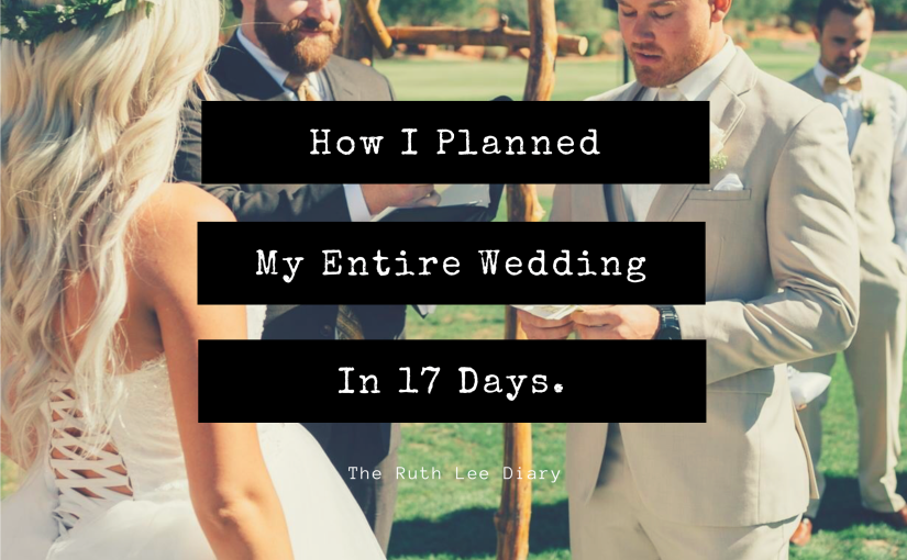 How I Planned My Entire Wedding in 17 Days